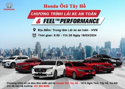 Kính mời Quý khách hàng tham dự chương trình “Lái Xe An Toàn” do Honda Ô tô Tây Hồ tổ chức.